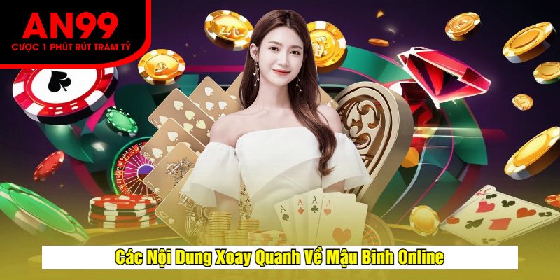 Các Nội Dung Xoay Quanh Về Mậu Binh Online