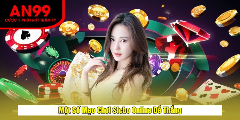 Một Số Mẹo Chơi Sicbo Online Dễ Thắng