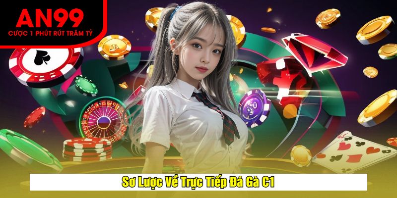 Sơ Lược Về Trực Tiếp Đá Gà C1
