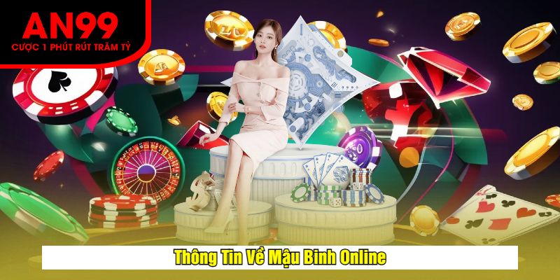 Thông Tin Về Mậu Binh Online