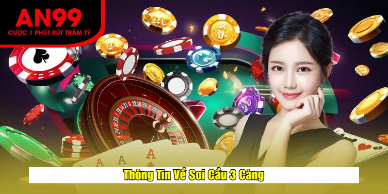 Thông Tin Về Soi Cầu 3 Càng